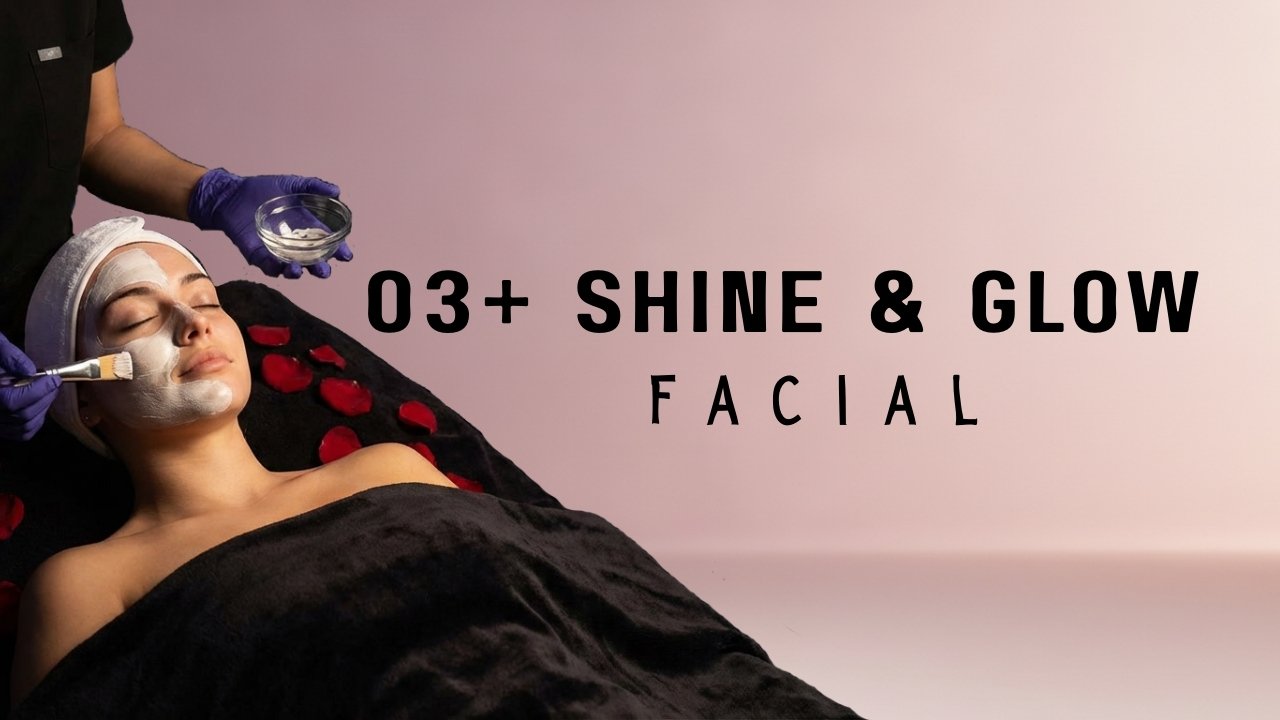O3+ Shine Facial